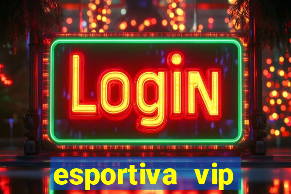 esportiva vip reclame aqui